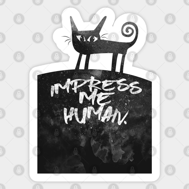 Impress Me human. Sticker by LanaBanana